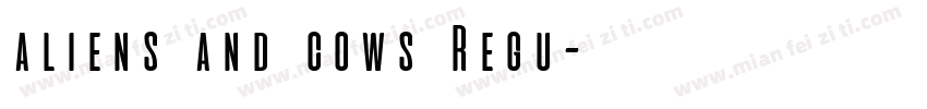 aliens and cows Regu字体转换